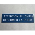 plaque "ATTENTION AU CHIEN REFERMER LA PORTE" bleu