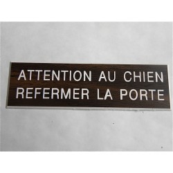 plaque "ATTENTION AU CHIEN REFERMER LA PORTE" couleur bois