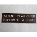 plaque "ATTENTION AU CHIEN REFERMER LA PORTE" couleur bois