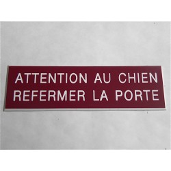 plaque "ATTENTION AU CHIEN REFERMER LA PORTE" Bordeau