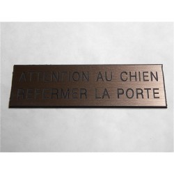 plaque "ATTENTION AU CHIEN REFERMER LA PORTE" cuivrée