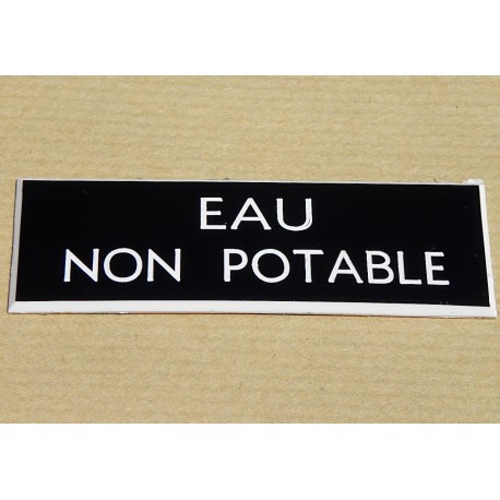 plaque gravée  "EAU NON POTABLE"  finition biseautée format 25 x 75 mm