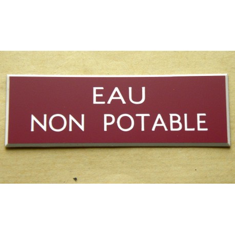 plaque gravée "EAU NON POTABLE" finition biseautée format 50 x 150 mm