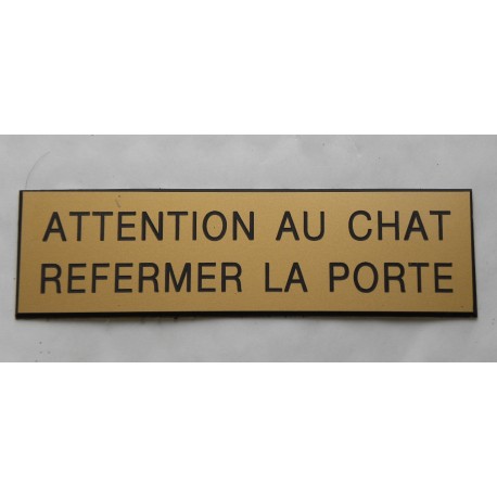 plaque adhésive ATTENTION AU CHAT REFERMER LA PORTE Dorée