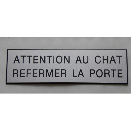 plaque adhésive ATTENTION AU CHAT REFERMER LA PORTE argentée