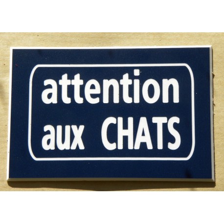 plaque autocollante "ATTENTION AUX CHATS" format 50 x 75 mm