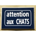 plaque autocollante "ATTENTION AUX CHATS" format 50 x 75 mm