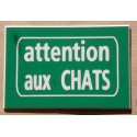 plaque gravée "ATTENTION AUX CHATS" finition biseautée format 100 x 150 mm