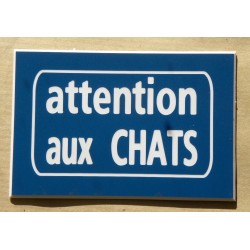 plaque gravée "ATTENTION AUX CHATS" finition biseautée format 100 x 150 mm