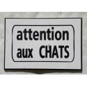 plaque gravée "ATTENTION AUX CHATS" finition biseautée format 100 x 150 mm