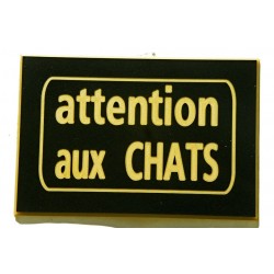 plaque gravée "ATTENTION AUX CHATS" finition biseautée format 100 x 150 mm