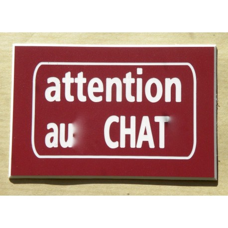 plaque "ATTENTION AU CHAT" format 50 x 75 mm