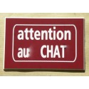 plaque "ATTENTION AU CHAT" format 50 x 75 mm