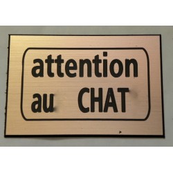 plaque gravée "ATTENTION AU CHAT" finition biseautée format 100 x 150 mm