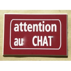 plaque gravée "ATTENTION AU CHAT" finition biseautée format 100 x 150 mm