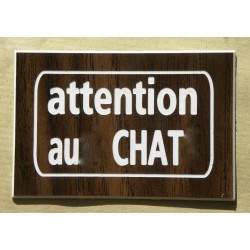 plaque gravée "ATTENTION AU CHAT" finition biseautée format 100 x 150 mm