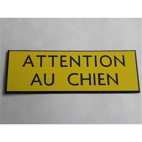 plaque gravée "ATTENTION AU CHIEN" finition biseautée format 29 x 100 mm