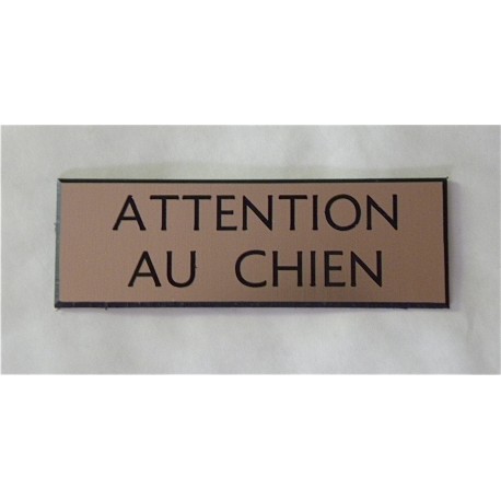 plaque gravée "ATTENTION AU CHIEN" finition biseautée format 29 x 100 mm