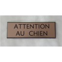 plaque gravée "ATTENTION AU CHIEN" finition biseautée format 29 x 100 mm