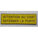 plaque adhésive ATTENTION AU CHAT REFERMER LA PORTE jaune