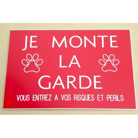 plaque adhésive "JE MONTE LA GARDE"de couleur rouge