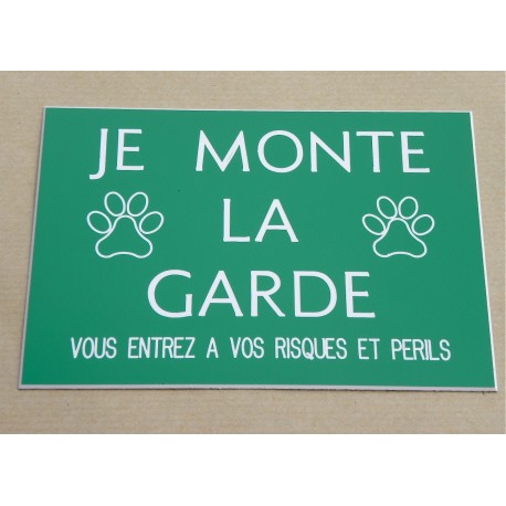 plaque adhésive verte " je monte la garde"