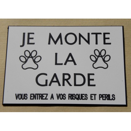 pancarte blanche adhésive "je monte la garde"