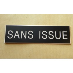 plaque adhésive "SANS ISSUE" noire
