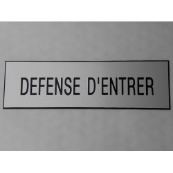 plaque adhésive "DEFENSE D'ENTRER" argentée