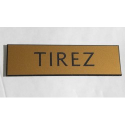 plaque adhésive "TIREZ" dorée