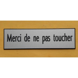plaque adhésive "MERCI DE NE PAS TOUCHER" argentée