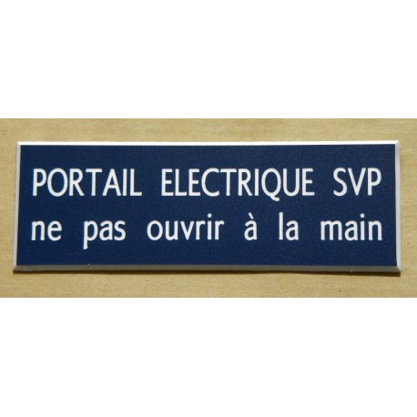 plaque adhésive PORTAIL ELECTRIQUE SVP ne pas ouvrir à la main bleu marine