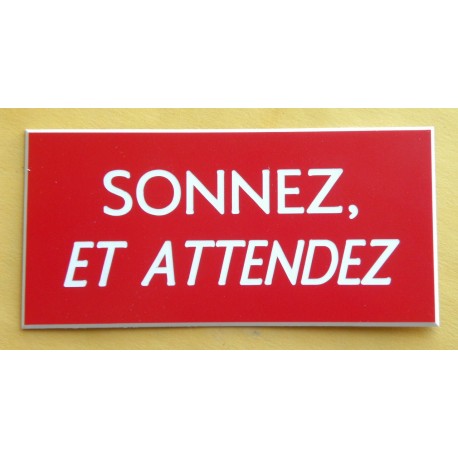 plaque adhésive "SONNEZ ET ATTENDEZ" rouge