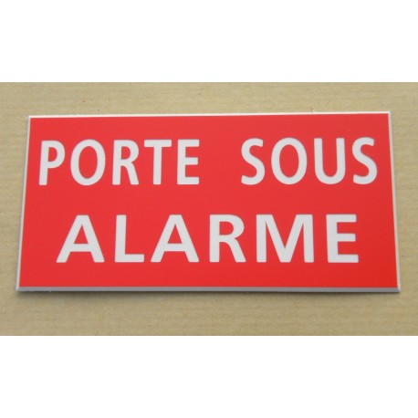 plaque adhésive "PORTE SOUS ALARME" rouge