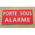plaque adhésive "PORTE SOUS ALARME" rouge