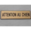plaque gravée "ATTENTION AU CHIEN" finition biseautée format 29 x 100 mm