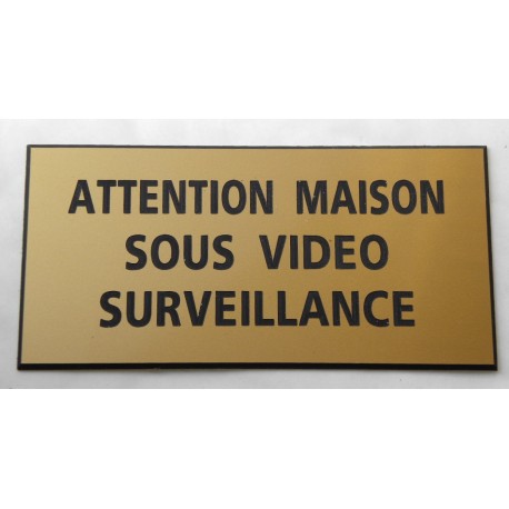 plaque adhésive "ATTENTION MAISON SOUS VIDEO SURVEILLANCE" dorée