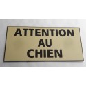 plaque gravée "ATTENTION AU CHIEN" finition biseautée format 75 x 150 mm