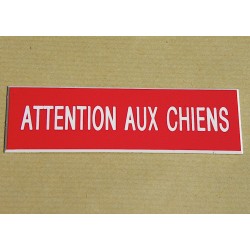 plaque "ATTENTION AUX CHIENS" rouge