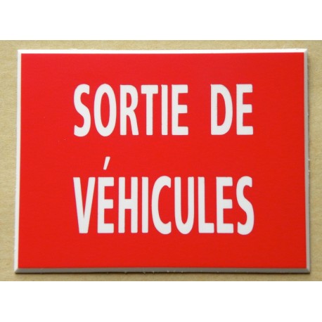 plaque adhésive "SORTIE DE VÉHICULES" rouge