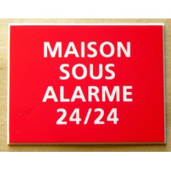 pancarte de  dissuasion "MAISON SOUS ALARME 24/24" rouge