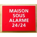 pancarte de  dissuasion "MAISON SOUS ALARME 24/24" rouge
