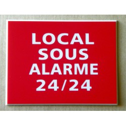 plaque adhésive "LOCAL SOUS ALARME 24/24" rouge