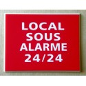plaque adhésive "LOCAL SOUS ALARME 24/24" rouge