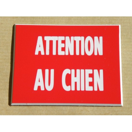 plaque gravée, pancarte "ATTENTION AU CHIEN"  finition biseautée format 115 x 150 mm
