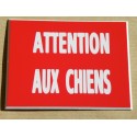 plaque gravée, pancarte "ATTENTION AUX CHIENS"  finition biseautée format 150 x 200 mm