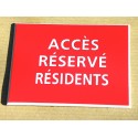 Plaque "ACCÈS RÉSERVÉ RÉSIDENTS" rouge