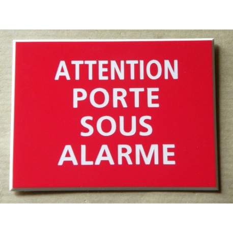 plaque rouge "ATTENTION PORTE SOUS ALARME" format 50 x 75 mm