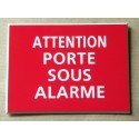 plaque rouge "ATTENTION PORTE SOUS ALARME" format 50 x 75 mm