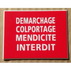 plaque gravée, pancarte "DEMARCHAGE COLPORTAGE MENDICITE INTERDIT"  finition biseautée format 115 x 150 mm